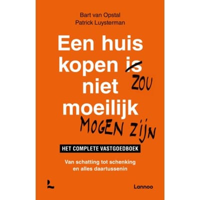 Een Huis Kopen Zou Niet Moeilijk Mogen Zijn - Patrick Luysterman