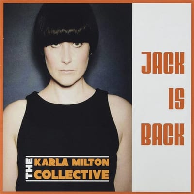 The Karla Milton Collective - Jack Is Back (7" Single)
