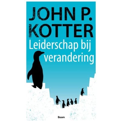 Leiderschap Bij Verandering - Academic Service Economie En Bedrijfskunde - J.P. Kotter