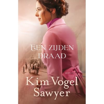Een Zijden Draad - Kim Vogel Sawyer