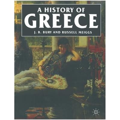 A History Of Greece - J. B. Bury