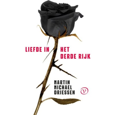 Liefde In Het Derde Rijk - Martin Michael Driessen