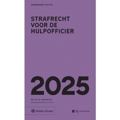 Strafrecht Voor De Hulpofficier 2025 / 2025 - Zakboeken Politie - M.G.M. Hoekendijk
