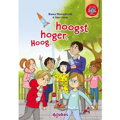 Hoog, Hoger, Hoogst - Samen Lezen - Bianca Mastenbroek