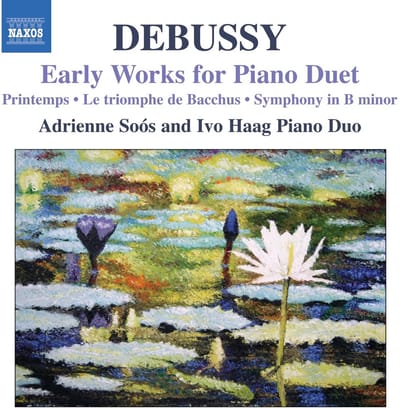 Adrienne Soós & Ivo Haag - Debussy: Early Works For Piano Duet: Printemps | Le Triomphe De Bacchus | Symphony In B-Minor (CD)