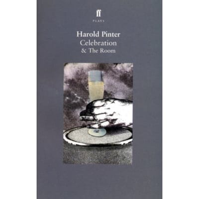 Celebration & The Room - Harold Pinter