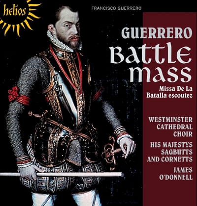 The Choir Of Westminster Cathedral, His Majestys Sagbutts And Cornetts - Guerrero: The Battle Mass (CD)