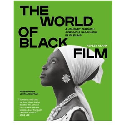 The World Of Black Film - Ashley Clark