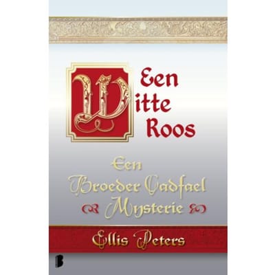 Een Witte Roos - Een Broeder Cadfael Mysterie - Ellis Peters