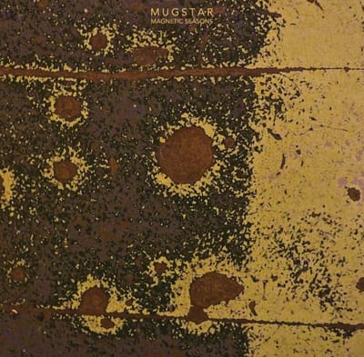 Mugstar - Magnetic Seasons (2 LP)