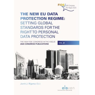 The New Eu Data Protection Regime: Setting Global Standards For The Right To Personal Data