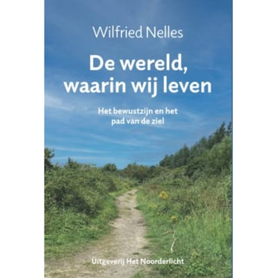 De Wereld Waarin Wij Leven - Wilfried Nelles
