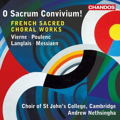 Choir of St John's College Cambridge, Andrew Nethsingha - O Sacrum Convivium! (French Sacred Choral Works) (CD)