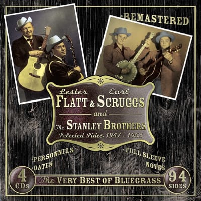Lester Flatt & The Stanley Brothers & Earl Scruggs - Selected Sides 1947-1953 (4 CD)