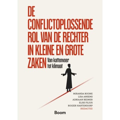 De Conflictoplossende Rol Van De Rechter In Kleine En Grote Zaken