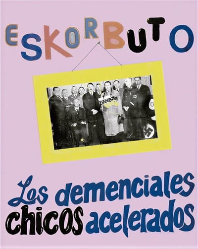 Eskorbuto - Los Demenciales Chicos Acelerados (2 MC)