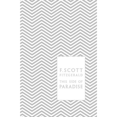 This Side Of Paradise - Penguin F Scott Fitzgerald Hardback Collection - F. Scott Fitzgerald