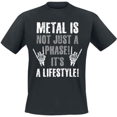 Sprüche - Fun T-shirt - Metal is Not Just a Phase! It's a Lifestyle! - M tot XL - voor Mannen - zwart