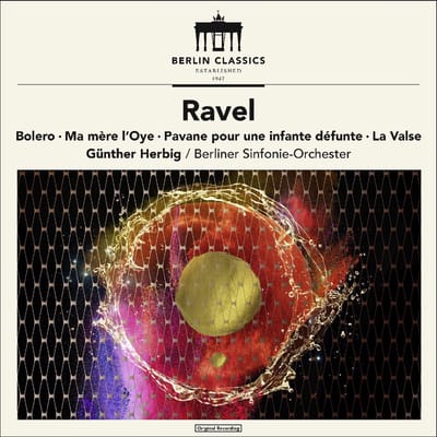 Berliner Sinfonie Orchester, Günther Herbig - Ravel: Boléro | Ma Mère L'Oye | Pavane Pour Une Infante Défunte | La Valse (CD) (Remastered)