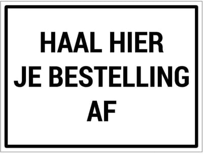 Haal hier je bestelling af bord | gecoat dibond materiaal | 20 x 15 cm