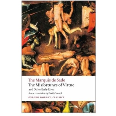 The Misfortunes Of Virtue And Other Early Tales - Oxford World's Classics - Marquis de Sade