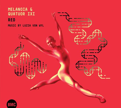 Dejan Terzic Melanoia & Quatuor IXI Music By Luzia Von Wyl - Red. Music By Luzia Von Wyl (CD)