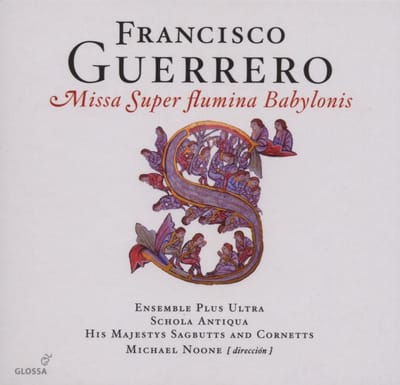 Plus Ultra - Guerroro: Missa Super Flumina Babylonis (CD)