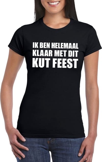 Ik ben helemaal klaar met dit kutfeest dames shirt zwart - Dames feest t-shirts S