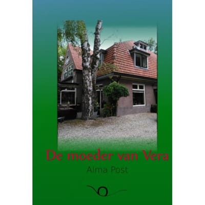 De Moeder Van Vera - Alma Post