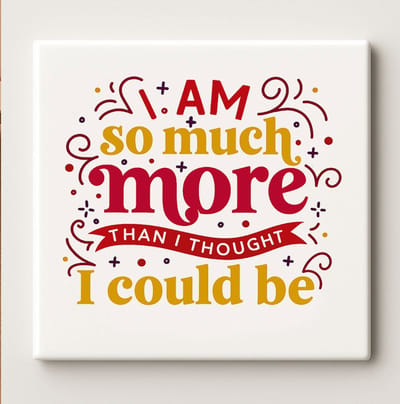 I Am So Much More Than I Thought I Could Be Motiverende Tegel – 15x15 cm Inspirerende Keramische Wandtegel – Positieve Quote Cadeau voor Thuis of Kantoor