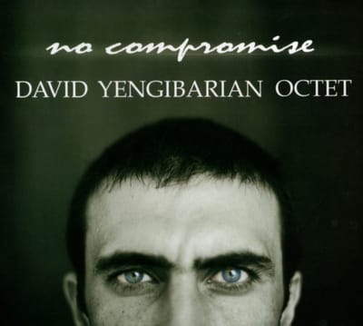 David Yengibarian Octet - No Compromise (CD)