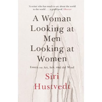 Une femme regardant des hommes regardant des femmes par Siri Hustvedt Livre de poche 9781473638907