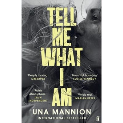 Tell Me What I Am - Una Mannion