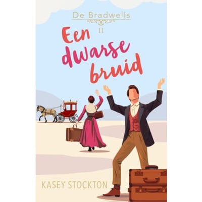 Een Dwarse Bruid - De Bradwells - Kasey Stockton