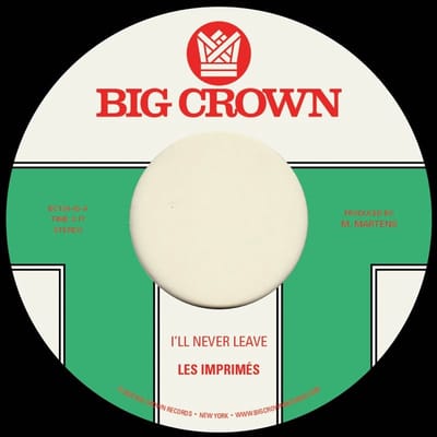 Les Imprimés - I'll Never Leave / If I (7" Single)