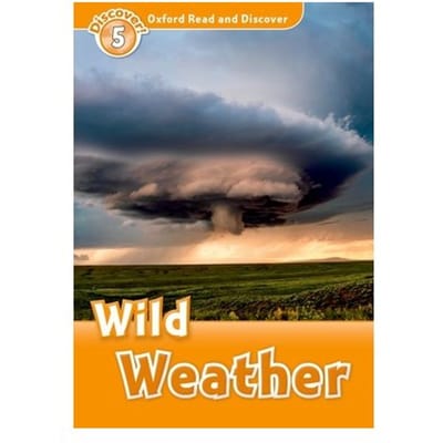 Oxford Read And Discover: Level 5: Wild Weather - Oxford Read And Discover - Jacqueline Martin