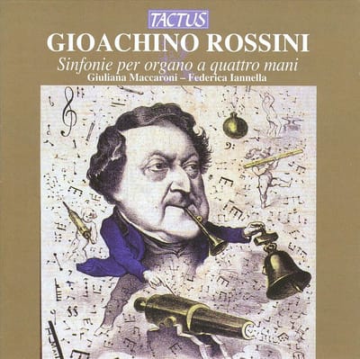 Giuliana Maccaroni & Federica Iannella - Rossini: Sinfonie Per Organo A Quattro Mani (CD)
