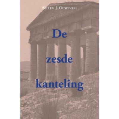 De Zesde Kanteling - Willem J. Ouweneel