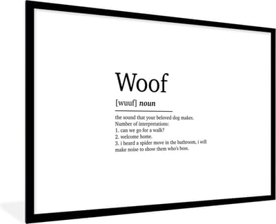 Fotolijst incl. Poster - Woof - Quotes - Spreuken - Woef definitie - Woordenboek - 120x80 cm - Posterlijst