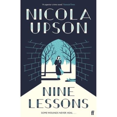 Nine Lessons - Josephine Tey Series - Nicola Upson