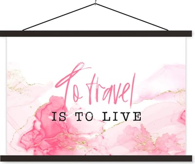 Posterhanger incl. Poster 60x40 cm - Schoolplaat - Spreuken - Quotes - To travel is to live - Marmer - Textielposter - Zwarte latten