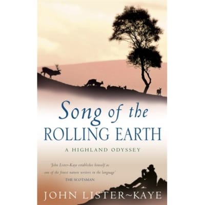 Song Of The Rolling Earth - Sir John Lister-Kaye