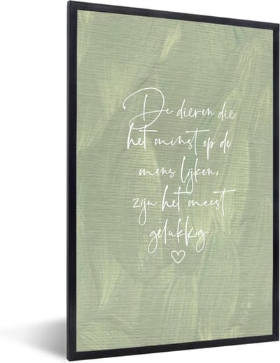 Fotolijst incl. Poster - Quotes - Spreuken - Dier - Dieren die het minst op de mens lijken - 40x60 cm - Posterlijst