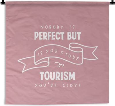 Wandkleed - Wanddoek - Tourism - Studenten - Leren - Quotes - 180x180 cm - Wandtapijt