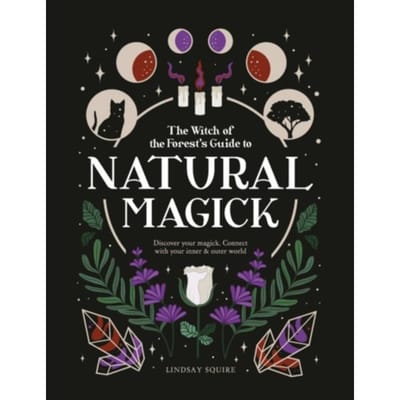 Natural Magick - Witch Of The Forest - Lindsay Squire
