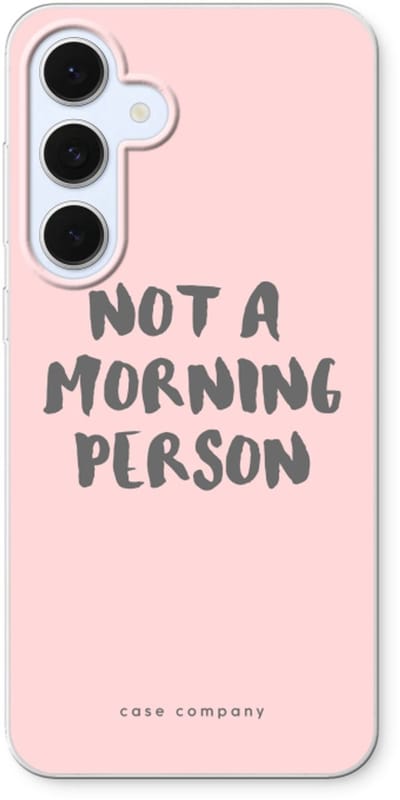 Case Company® - Hoesje geschikt voor Samsung Galaxy S24 FE hoesje - Morning person - Soft Cover Telefoonhoesje - Bescherming aan alle Kanten en Schermrand