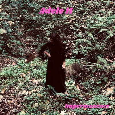 Adele H - Impermanence (LP)