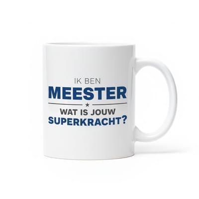 Grappige Leraren Mok 330 ml – “Ik Ben Meester, Wat Is Jouw Superkracht?” Koffie- & Theemok Cadeau