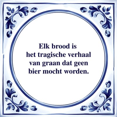 Spreuk Tegel - Het Tragische Verhaal - Tegeltjeswijsheid - Kado