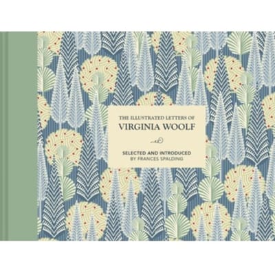 The Illustrated Letters Of Virginia Woolf - Illustrated Letters - Frances Spalding